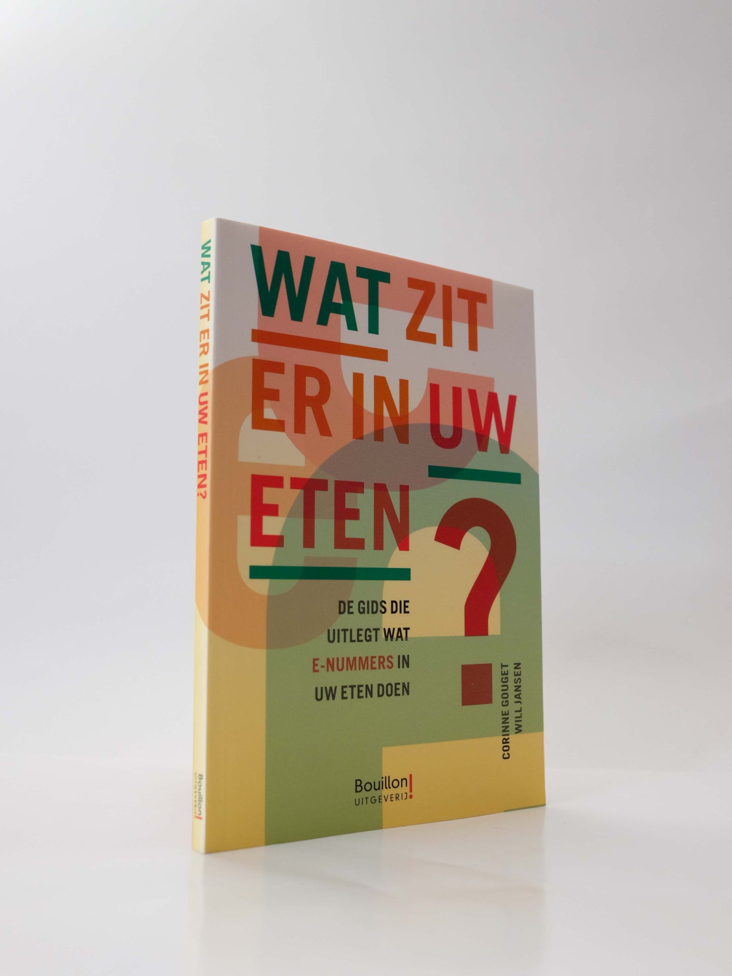 Wat zit er in uw eten? - Corinne Gouget en Will Jansen